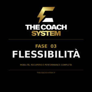Fase 3 Flessibilità - The Coach Method